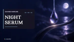 A serum droplet above dark hair in a night scene on a HairCoPilot cover headed ‚ÄúNIGHT SERUM‚Äù.